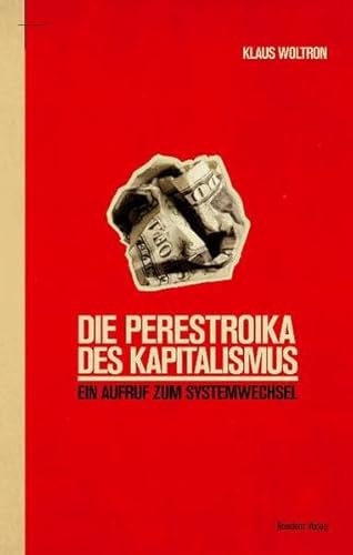 Die Perestroika des Kapitalismus: Ein Aufruf zum Systemwechsel